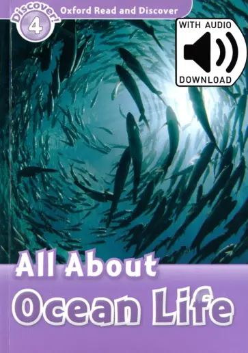 Rachel Bladon - Oxford Read and Discover. Level 4. All About Ocean Life Audio Pack обложка книги