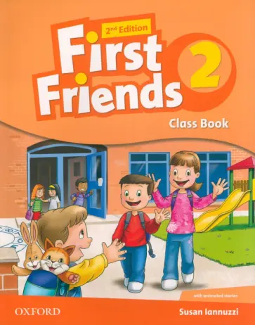 Susan Lannuzzi - First Friends. Second Edition. Level 2. Class Book Susan Lannuzzi - First Friends. Second Edition. Level 2. Class Book обложка книги