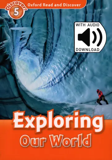 Jacqieline Martin - Oxford Read and Discover. Level 5. Exploring Our World Audio Pack обложка книги