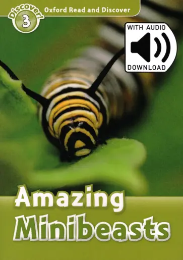 Cheryl Palin - Oxford Read and Discover. Level 3. Amazing Minibeasts Audio Pack обложка книги