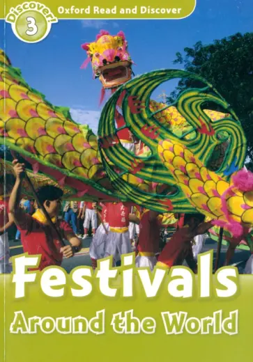 Richard Northcott - Oxford Read and Discover. Level 3. Festivals Around the World обложка книги