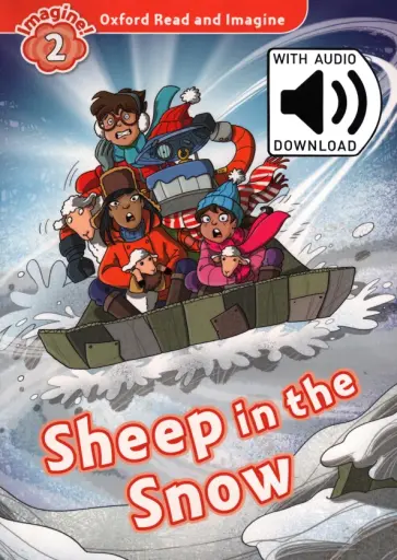 Paul Shipton - Oxford Read and Imagine. Level 2. Sheep in the Snow Audio Pack обложка книги