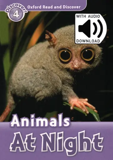 Rachel Bladon - Oxford Read and Discover. Level 4. Animals At Night Audio Pack Rachel Bladon - Oxford Read and Discover. Level 4. Animals At Night Audio Pack обложка книги
