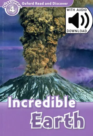 Richard Northcott - Oxford Read and Discover. Level 4. Incredible Earth Audio Pack Richard Northcott - Oxford Read and Discover. Level 4. Incredible Earth Audio Pack обложка книги