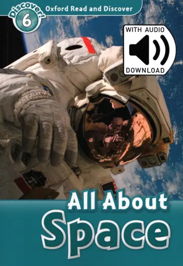 Alex Raynham - Oxford Read and Discover. Level 6. All About Space Audio Pack обложка книги