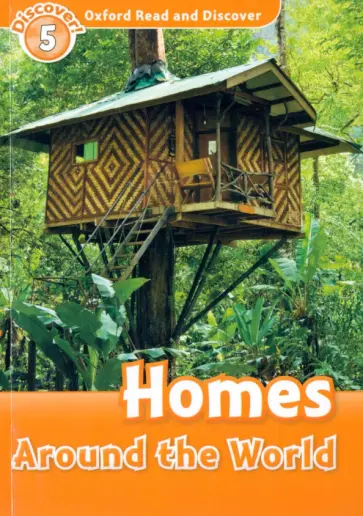 Jacqieline Martin - Oxford Read and Discover. Level 5. Homes Around the World Jacqieline Martin - Oxford Read and Discover. Level 5. Homes Around the World обложка книги