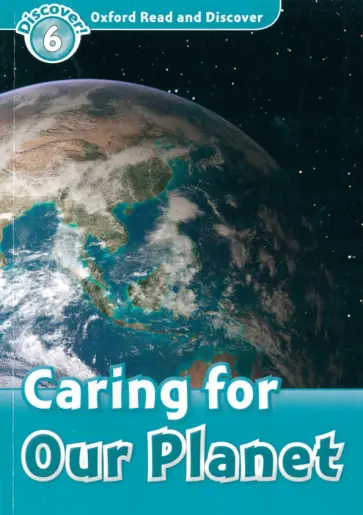 Joyce Hannam - Oxford Read and Discover. Level 6. Caring For Our Planet обложка книги