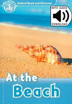 Rachel Bladon - Oxford Read and Discover. Level 1. At the Beach обложка книги