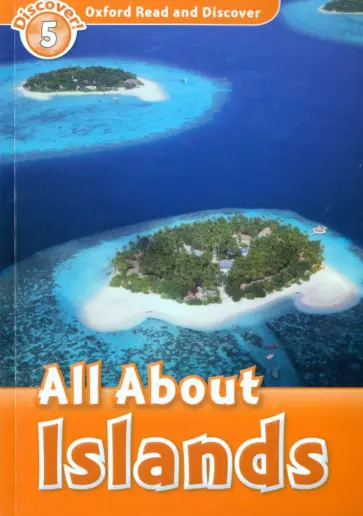 James Styring - Oxford Read and Discover. Level 5. All About Islands обложка книги
