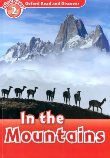 Richard Northcott - Oxford Read and Discover. Level 2. In the Mountains Richard Northcott - Oxford Read and Discover. Level 2. In the Mountains обложка книги