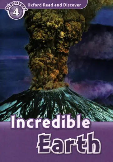 Richard Northcott - Oxford Read and Discover. Level 4. Incredible Earth Richard Northcott - Oxford Read and Discover. Level 4. Incredible Earth обложка книги