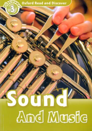Richard Northcott - Oxford Read and Discover. Level 3. Sound and Music Richard Northcott - Oxford Read and Discover. Level 3. Sound and Music обложка книги