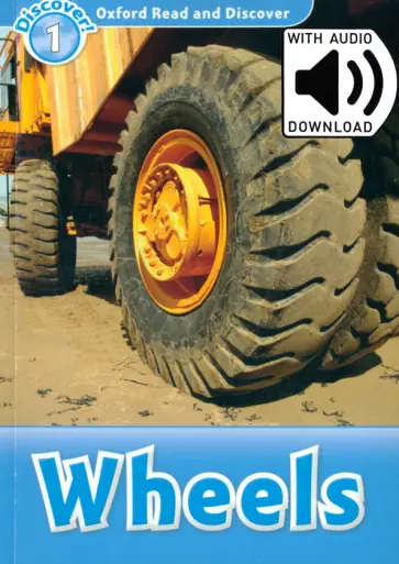 Rob Sved - Oxford Read and Discover. Level 1. Wheels Audio Pack Rob Sved - Oxford Read and Discover. Level 1. Wheels Audio Pack обложка книги