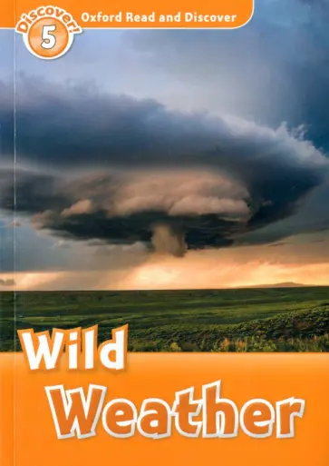 Jacqieline Martin - Oxford Read and Discover. Level 5. Wild Weather Jacqieline Martin - Oxford Read and Discover. Level 5. Wild Weather обложка книги