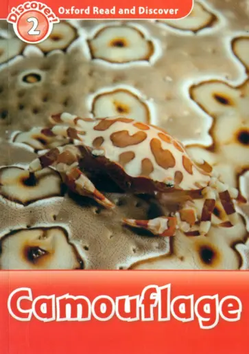 Kamini Khanduri - Oxford Read and Discover. Level 2. Camouflage обложка книги