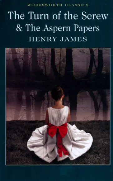 Henry James - The Turn of the Screw & The Aspern Papers Henry James - The Turn of the Screw & The Aspern Papers обложка книги