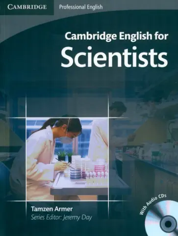 Tamzen Armer - Cambridge English for Scientists. Student's Book with Audio CDs Tamzen Armer - Cambridge English for Scientists. Student's Book with Audio CDs обложка книги