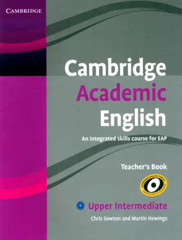 Sowton, Hewings - Cambridge Academic English. B2 Upper Intermediate. Teacher's Book Sowton, Hewings - Cambridge Academic English. B2 Upper Intermediate. Teacher's Book обложка книги