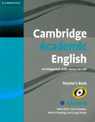 Hewings, Firth - Cambridge Academic English. C1 Advanced. Teacher's Book. An Integrated Skills Course for EAP Hewings, Firth - Cambridge Academic English. C1 Advanced. Teacher's Book. An Integrated Skills Course for EAP обложка книги
