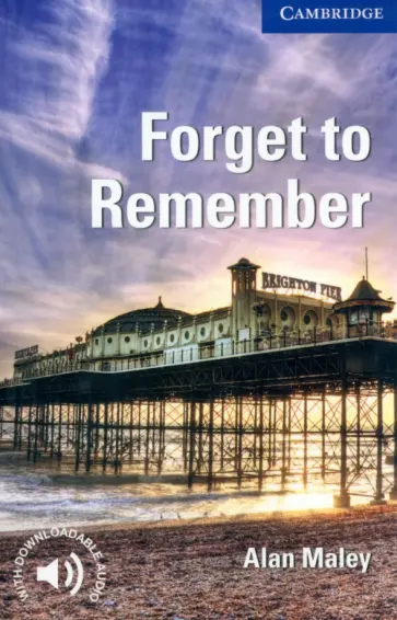 Alan Maley - Forget to Remember. Level 5. Upper Intermediate обложка книги