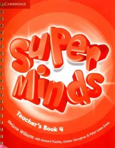 Williams, Gerngross - Super Minds. Level 4. Teacher's Book Williams, Gerngross - Super Minds. Level 4. Teacher's Book обложка книги