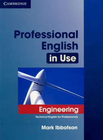 Mark Ibbotson - Professional English in Use. Engineering. Book with Answers. Technical English for Professionals Mark Ibbotson - Professional English in Use. Engineering. Book with Answers. Technical English for Professionals обложка книги