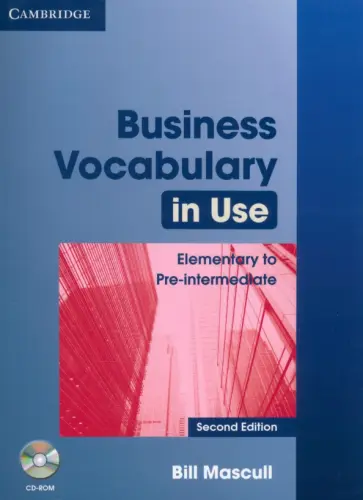 Bill Mascull - Business Vocabulary in Use. Elementary to Pre-intermediate. Book with Answers (+CD) Bill Mascull - Business Vocabulary in Use. Elementary to Pre-intermediate. Book with Answers (+CD) обложка книги
