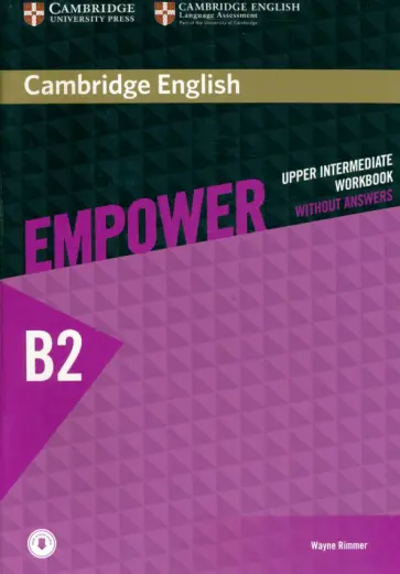 Wayne Rimmer - Cambridge English. Empower. Upper Intermediate. Workbook without Answers with Downloadable Audio Wayne Rimmer - Cambridge English. Empower. Upper Intermediate. Workbook without Answers with Downloadable Audio обложка книги