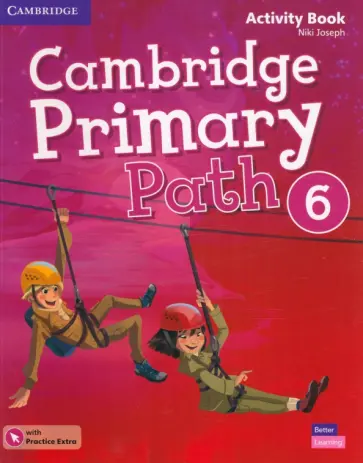 Niki Joseph - Cambridge Primary Path. Level 6. Activity Book with Practice Extra Niki Joseph - Cambridge Primary Path. Level 6. Activity Book with Practice Extra обложка книги