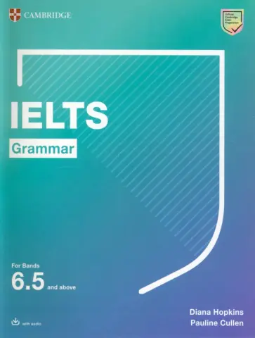 Hopkins, Cullen - IELTS Grammar For Bands 6.5 and above with answers and downloadable audio Hopkins, Cullen - IELTS Grammar For Bands 6.5 and above with answers and downloadable audio обложка книги