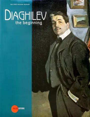 Kosolapov, Kruglov - Diaghilev. The beginning  обложка книги