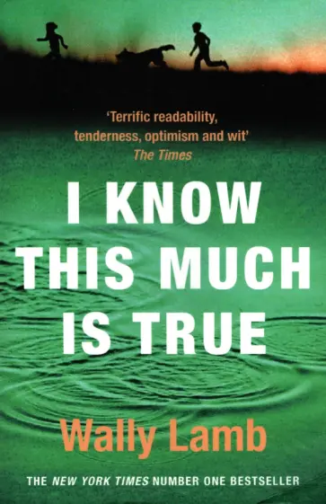 Wally Lamb - I Know This Much is True обложка книги