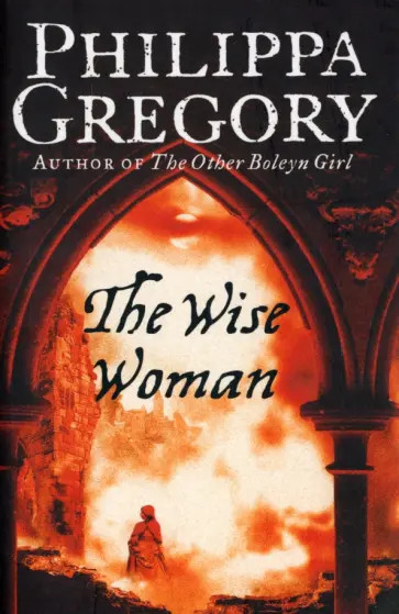 Philippa Gregory - The Wise Woman обложка книги