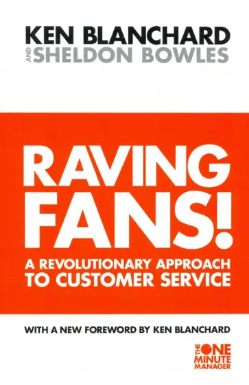Blanchard, Bowles - Raving Fans! Blanchard, Bowles - Raving Fans! обложка книги