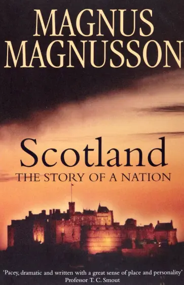 Magnus Magnusson - Scotland. The Story of a Nation обложка книги