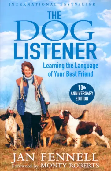 Jan Fennell - The Dog Listener. Learning the Language of Your Best Friend обложка книги