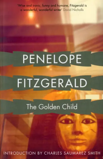Penelope Fitzgerald - The Golden Child Penelope Fitzgerald - The Golden Child обложка книги
