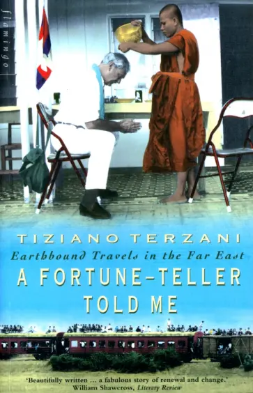 Tiziano Terzani - A Fortune-Teller Told Me. Earthbound Travels in the Far East Tiziano Terzani - A Fortune-Teller Told Me. Earthbound Travels in the Far East обложка книги