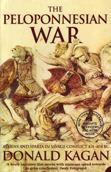 Donald Kagan - The Peloponnesian War. Athens and Sparta in Savage Conflict 431–404 BC обложка книги