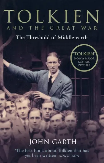 John Garth - Tolkien and the Great War. The Threshold of Middle-earth John Garth - Tolkien and the Great War. The Threshold of Middle-earth обложка книги