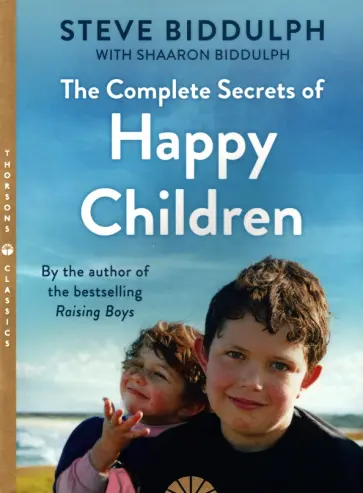 Biddulph, Biddulph - The Complete Secrets of Happy Children обложка книги