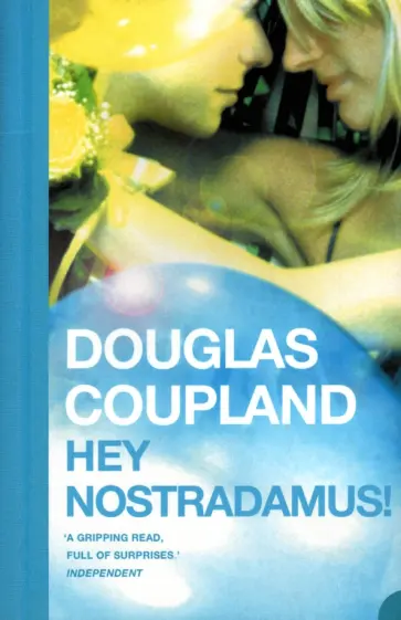 Douglas Coupland - Hey Nostradamus! обложка книги