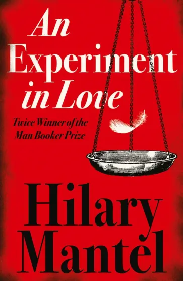Hilary Mantel - An Experiment in Love обложка книги