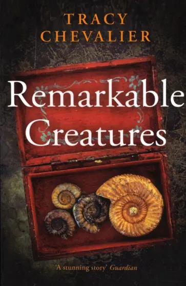 Tracy Chevalier - Remarkable Creatures Tracy Chevalier - Remarkable Creatures обложка книги