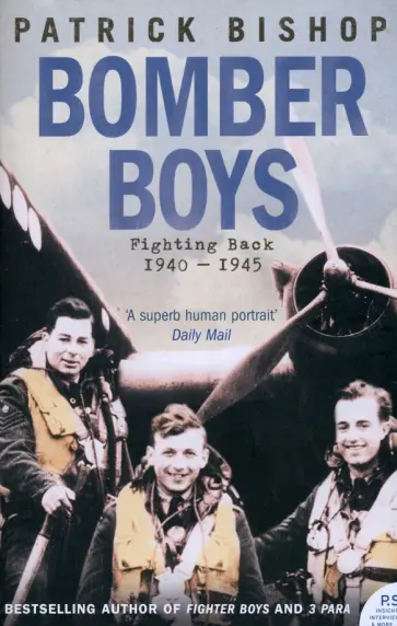 Patrick Bishop - Bomber Boys. Fighting Back 1940–1945 обложка книги