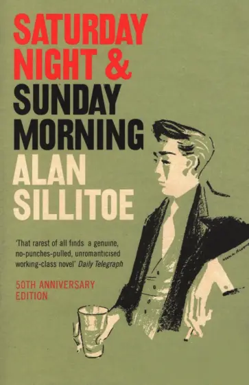 Alan Sillitoe - Saturday Night and Sunday Morning обложка книги