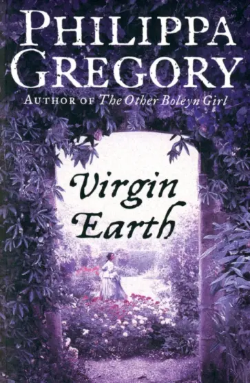Philippa Gregory - Virgin Earth обложка книги