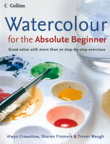 Crawshaw, Finmark - Watercolour for the Absolute Beginner обложка книги