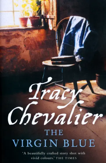 Tracy Chevalier - The Virgin Blue Tracy Chevalier - The Virgin Blue обложка книги