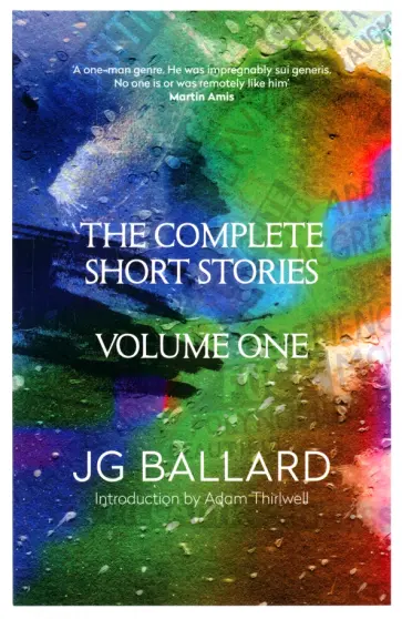 J. Ballard - The Complete Short Stories. Volume 1 J. Ballard - The Complete Short Stories. Volume 1 обложка книги